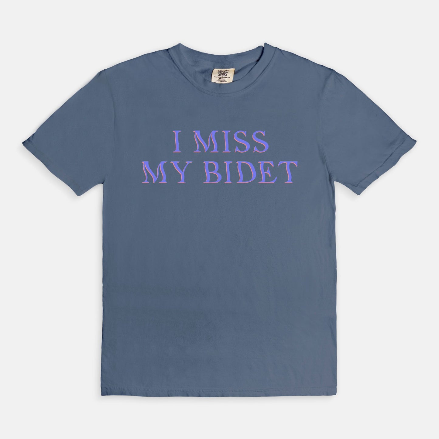 I miss my bidet - T-shirt