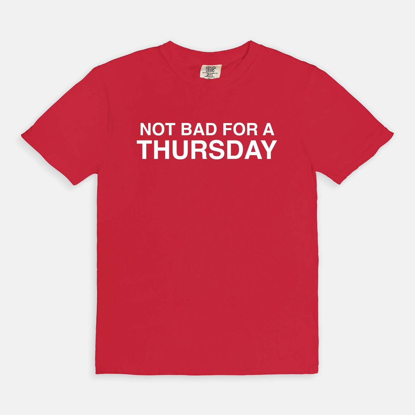 Not bad for a THURSDAY - T-shirt