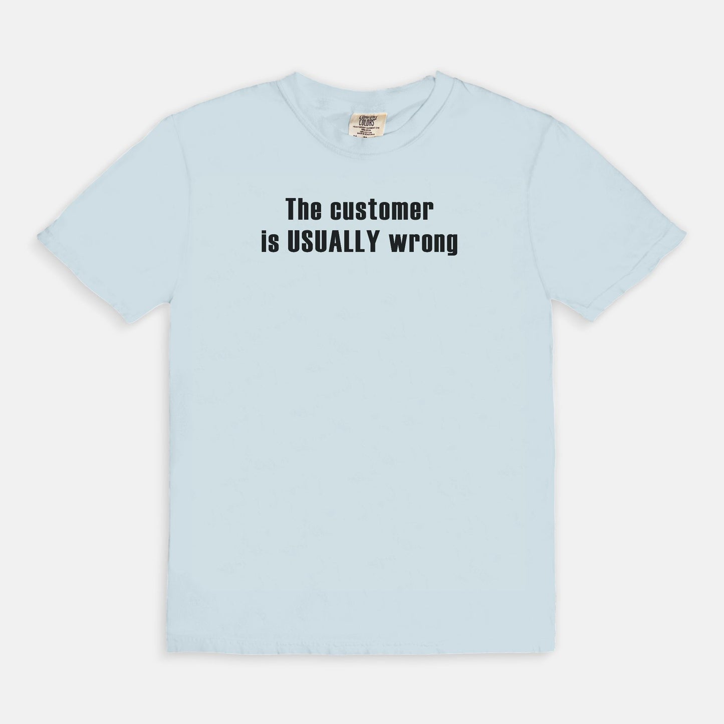 The customer is USUALLY wrong - T-shirt