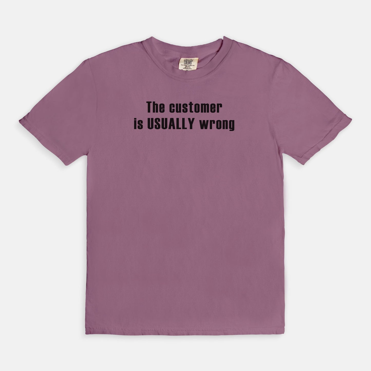 The customer is USUALLY wrong - T-shirt