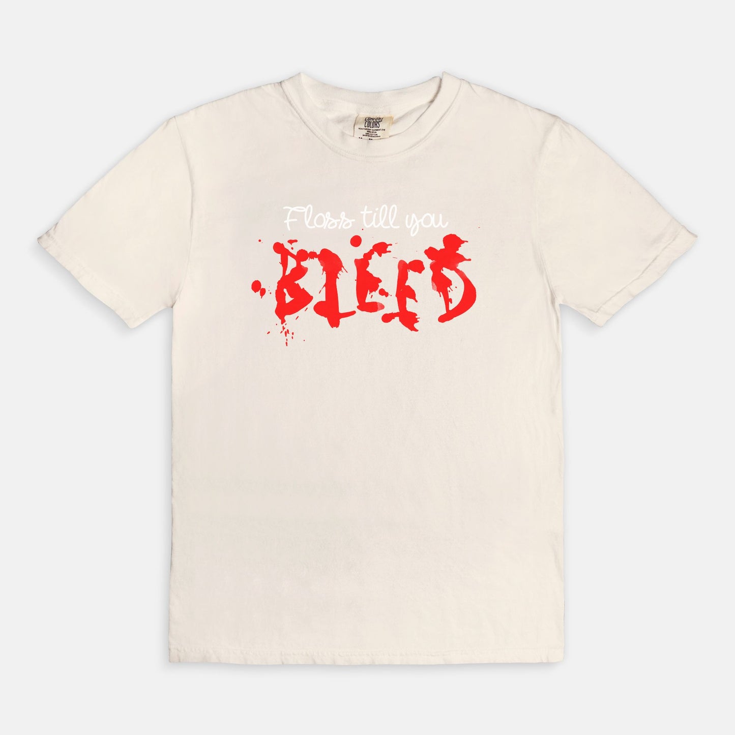 Floss till you bleed - T-shirt
