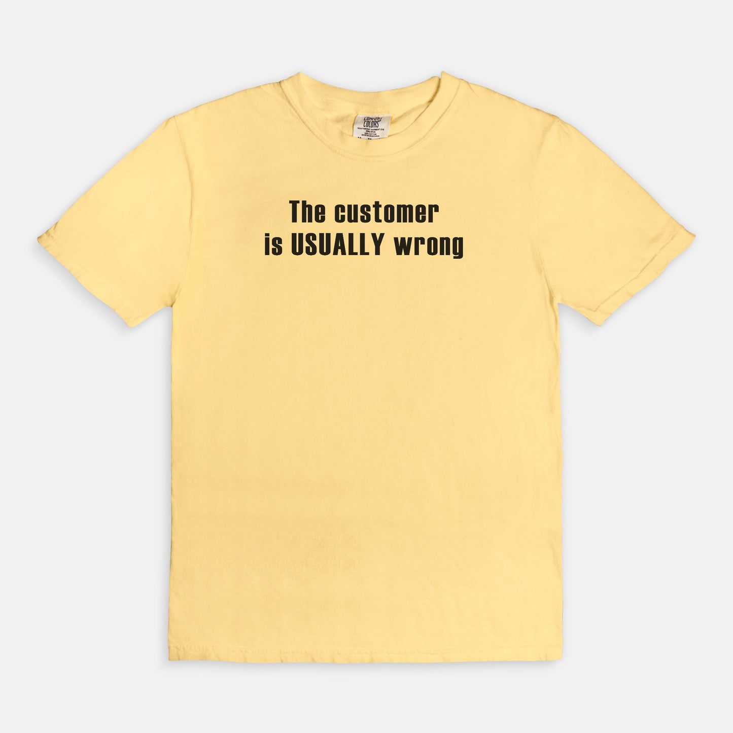 The customer is USUALLY wrong - T-shirt