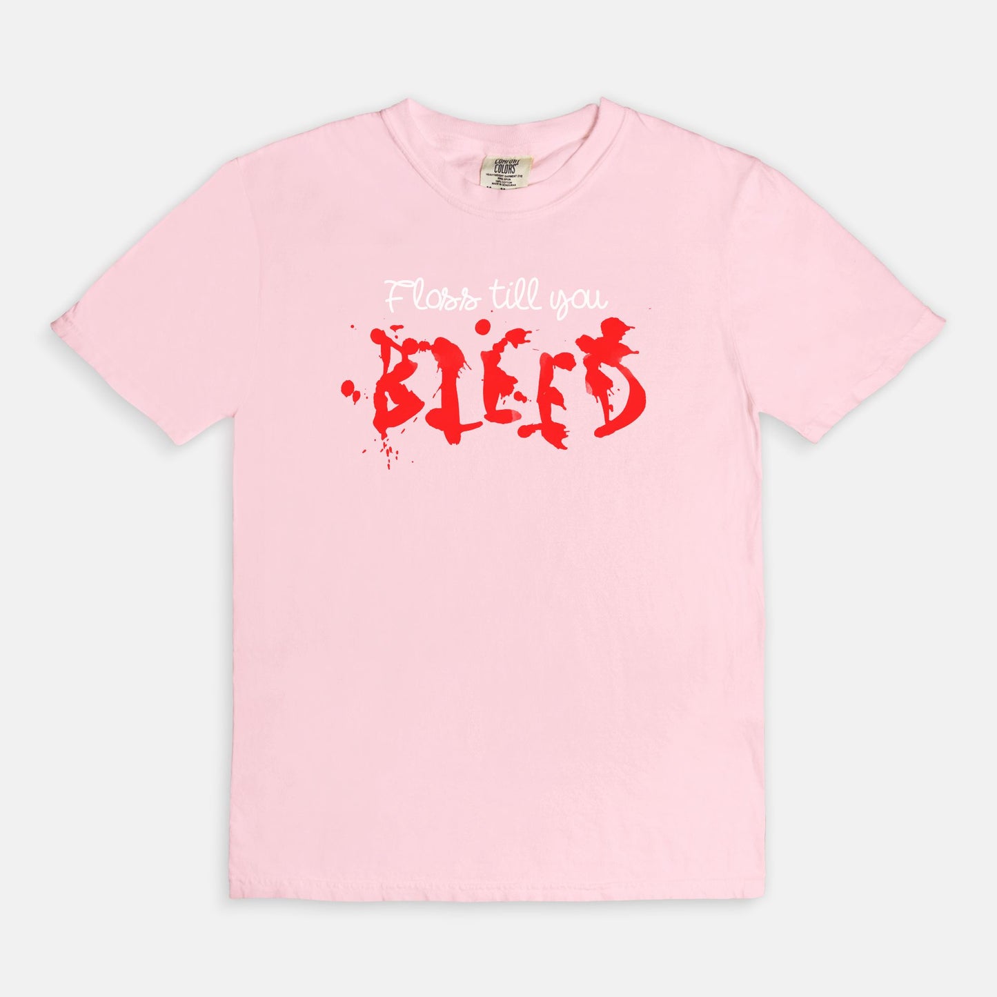 Floss till you bleed - T-shirt
