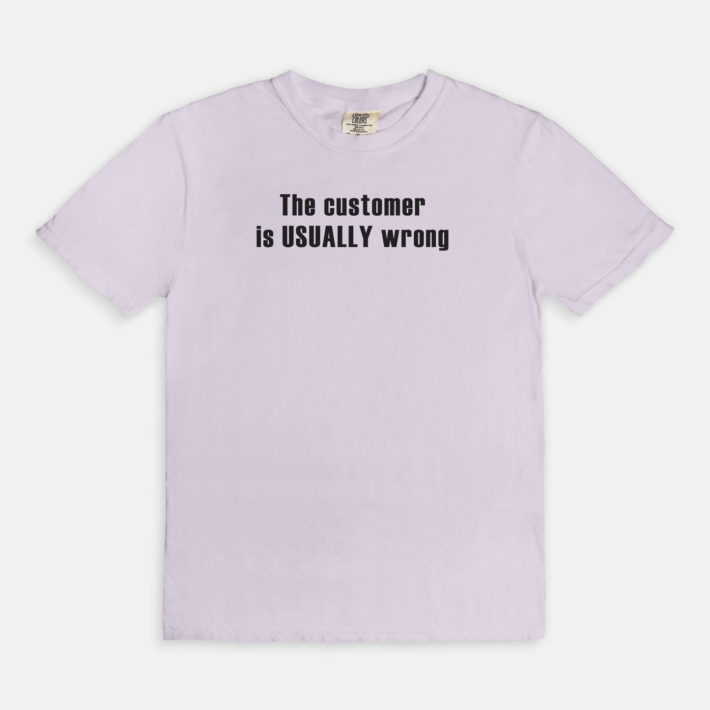 The customer is USUALLY wrong - T-shirt