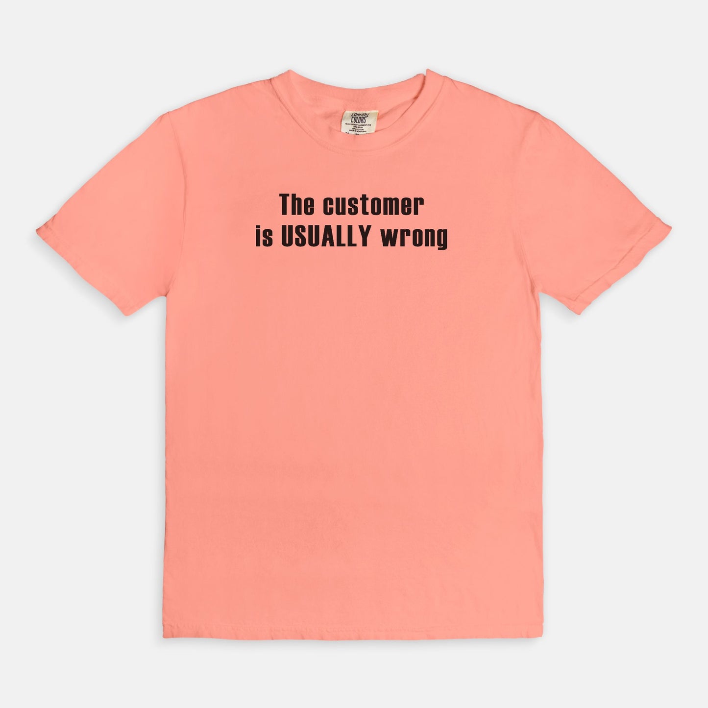 The customer is USUALLY wrong - T-shirt