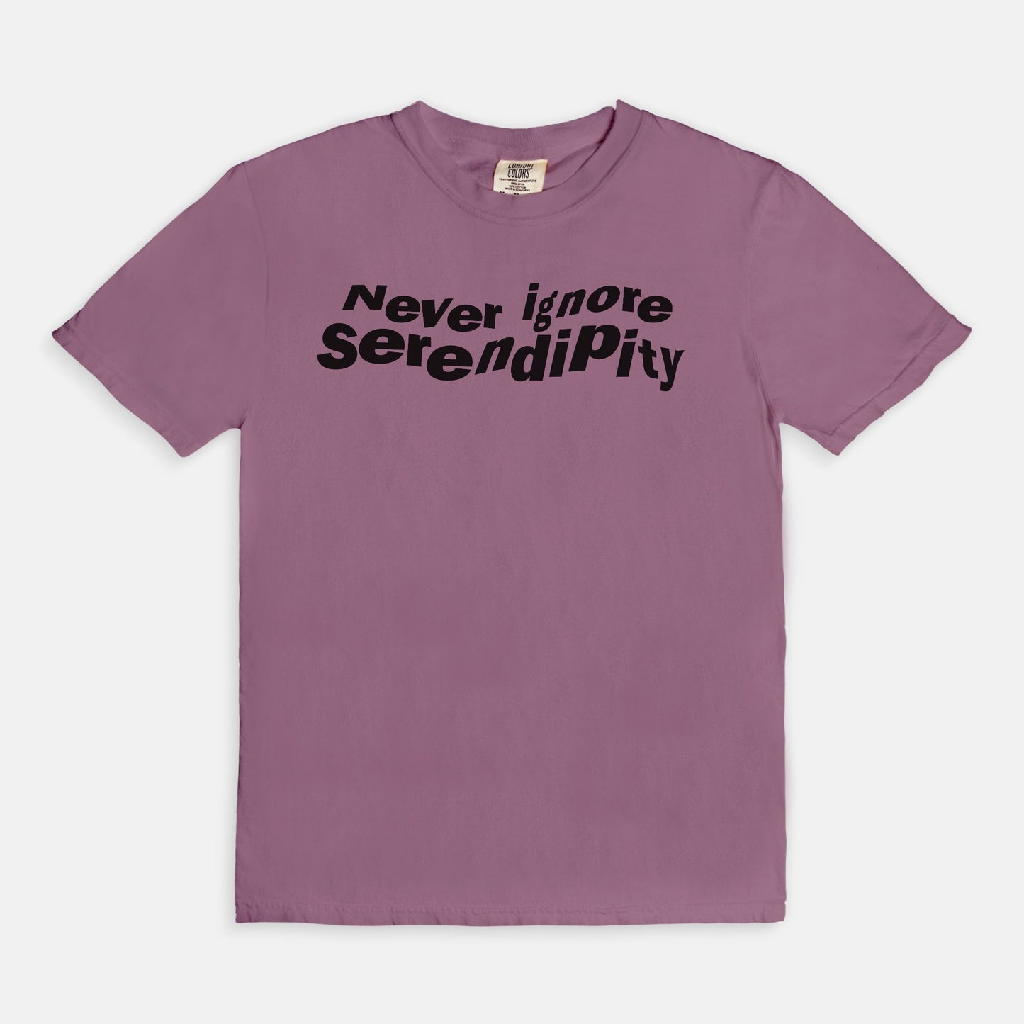 Never ignore serendipity - T-shirt
