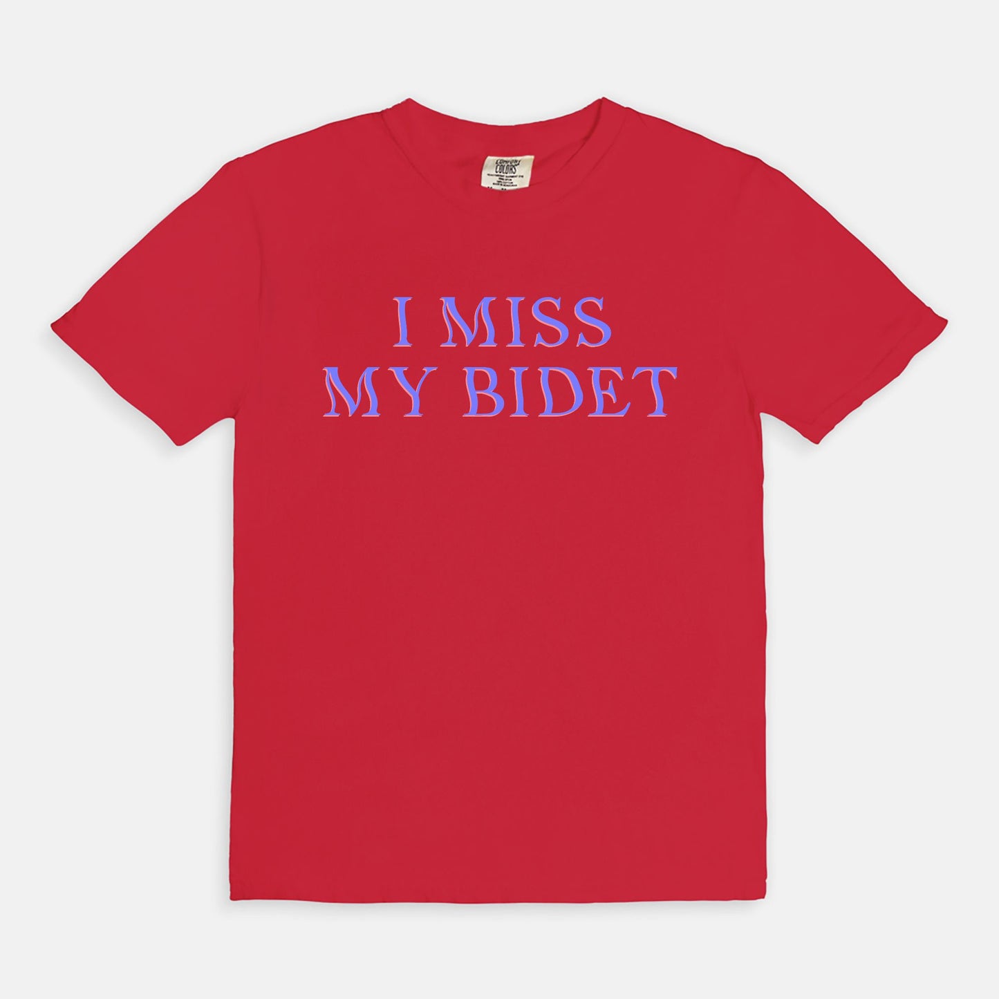I miss my bidet - T-shirt