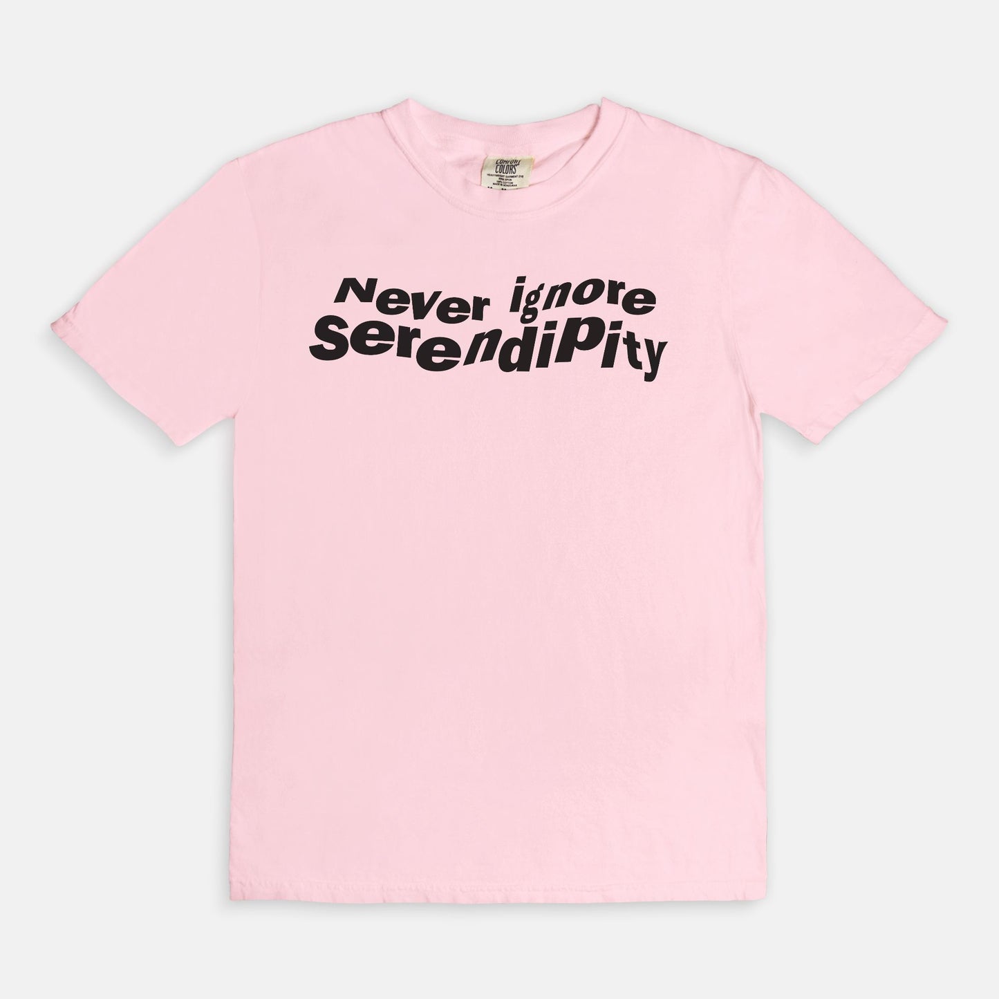 Never ignore serendipity - T-shirt