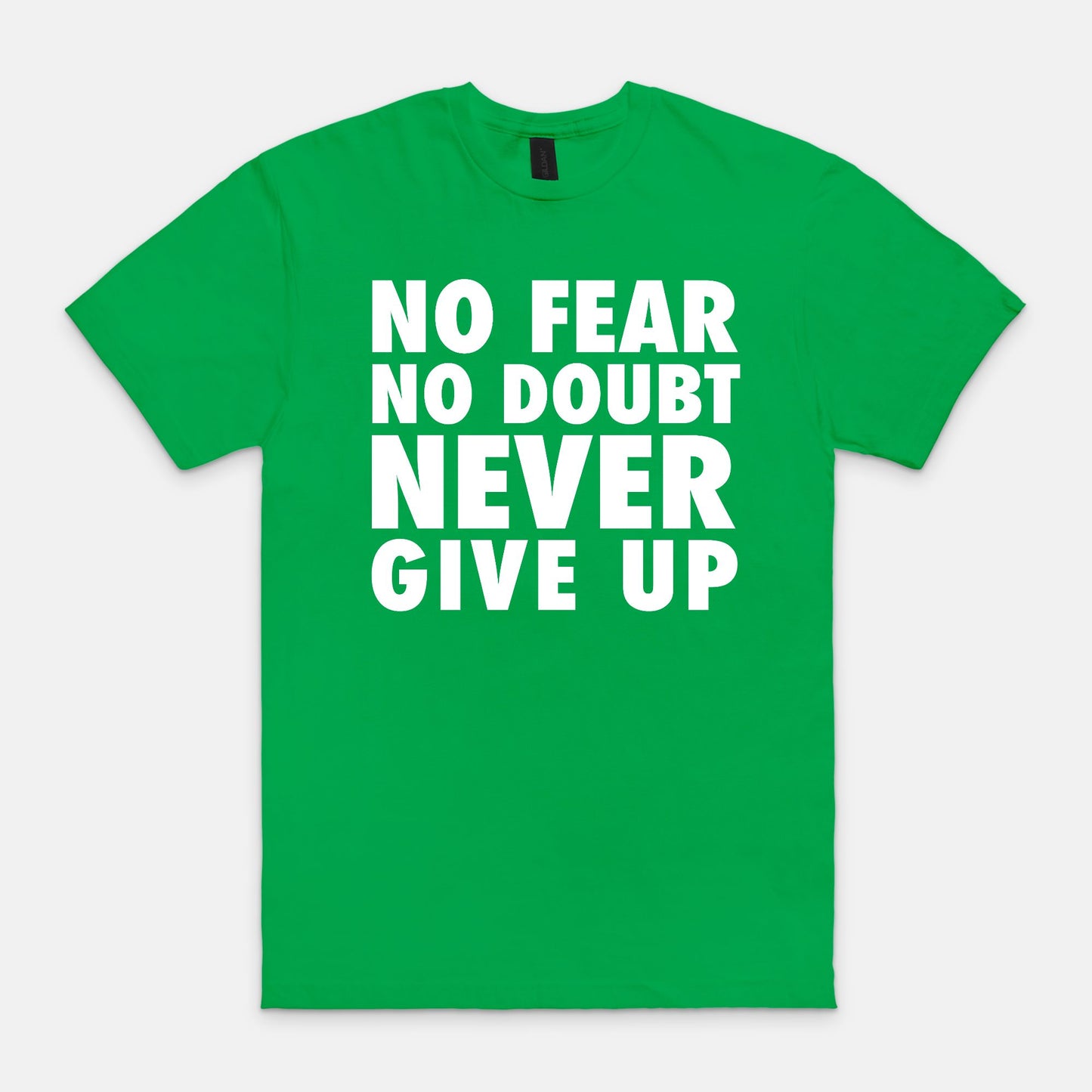 No fear no doubt - T-shirt