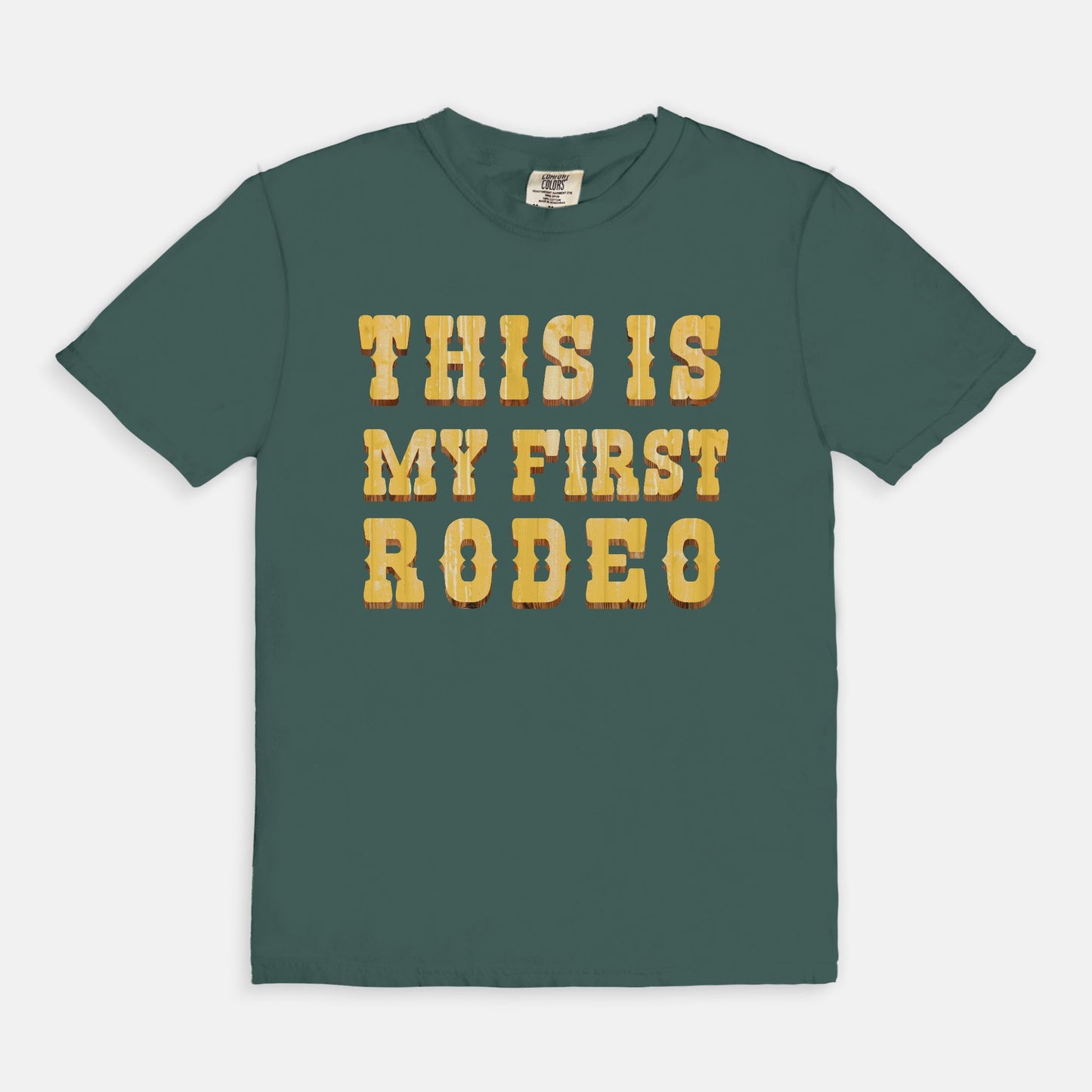 THIS IS my first rodeo - T-shirt