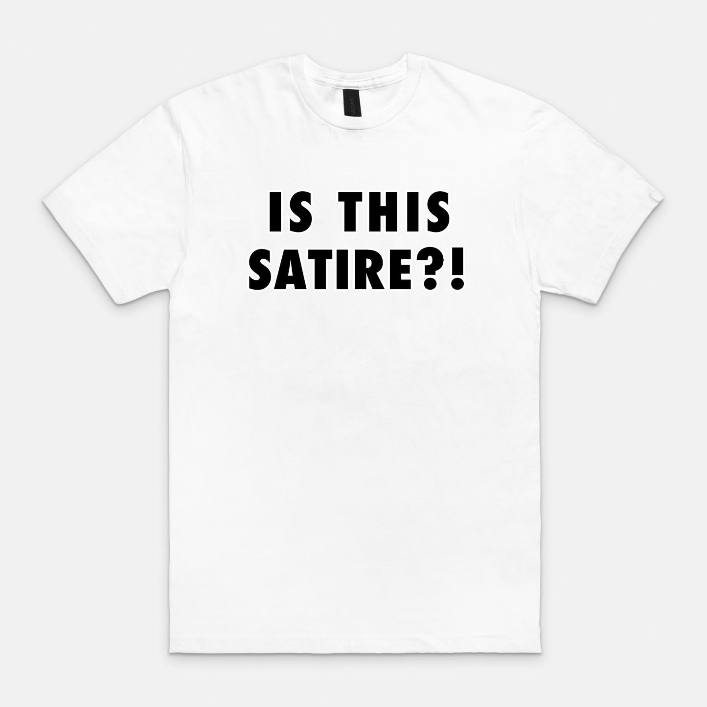 is this SATIRE?! - T-shirt