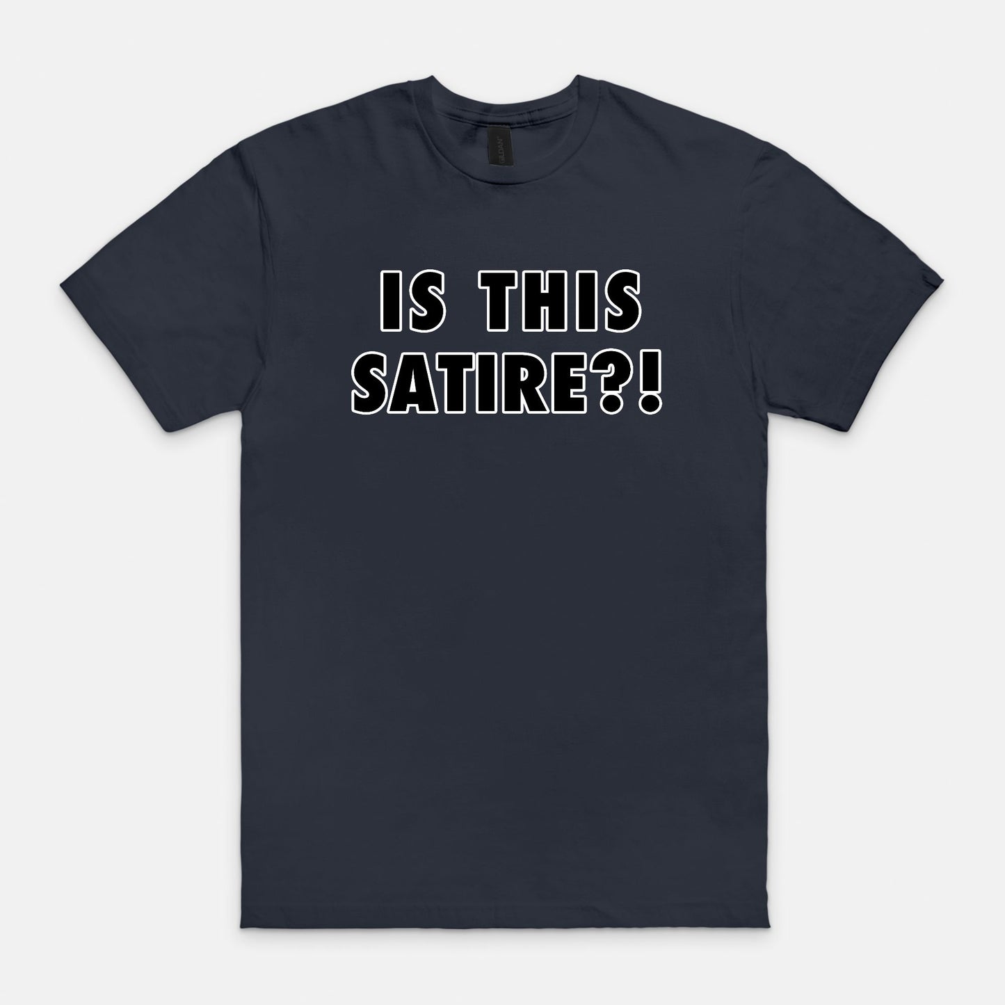 is this SATIRE?! - T-shirt