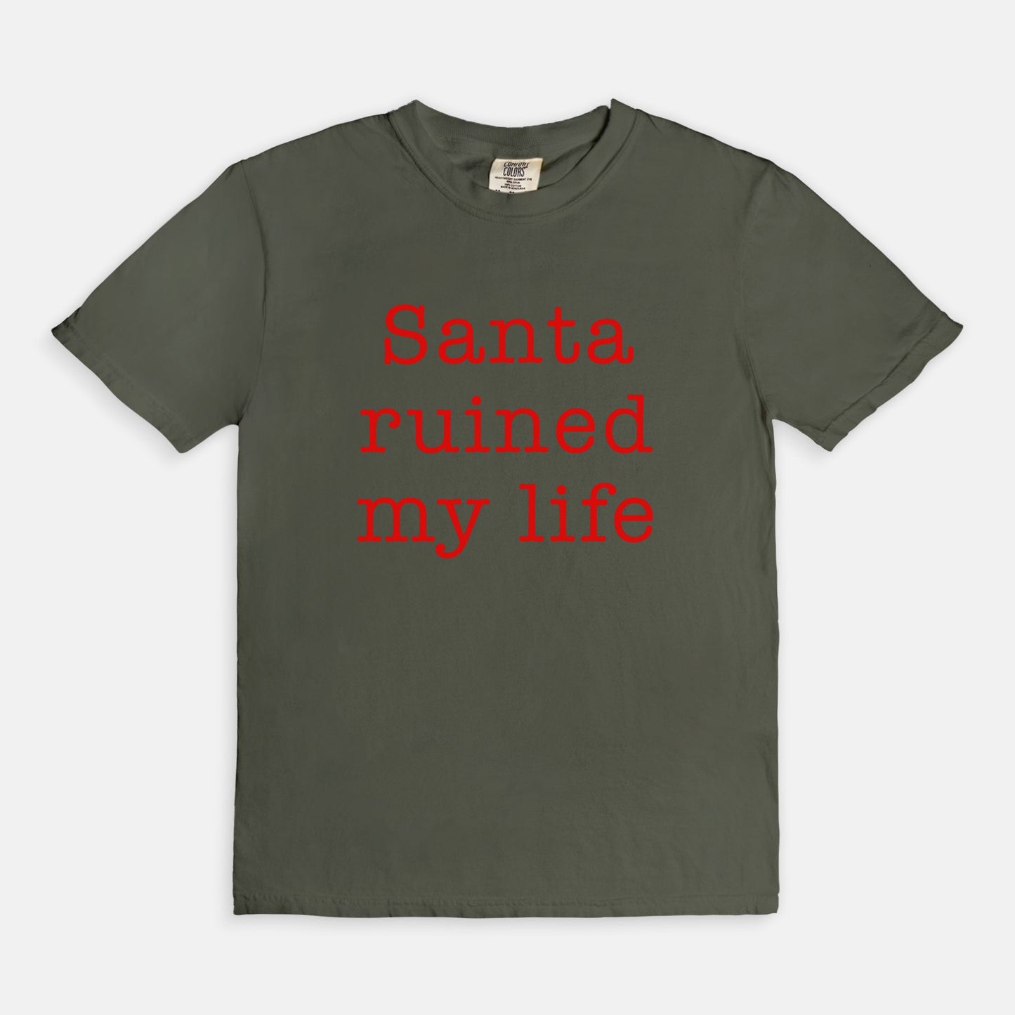 Santa ruined my life - T-shirt