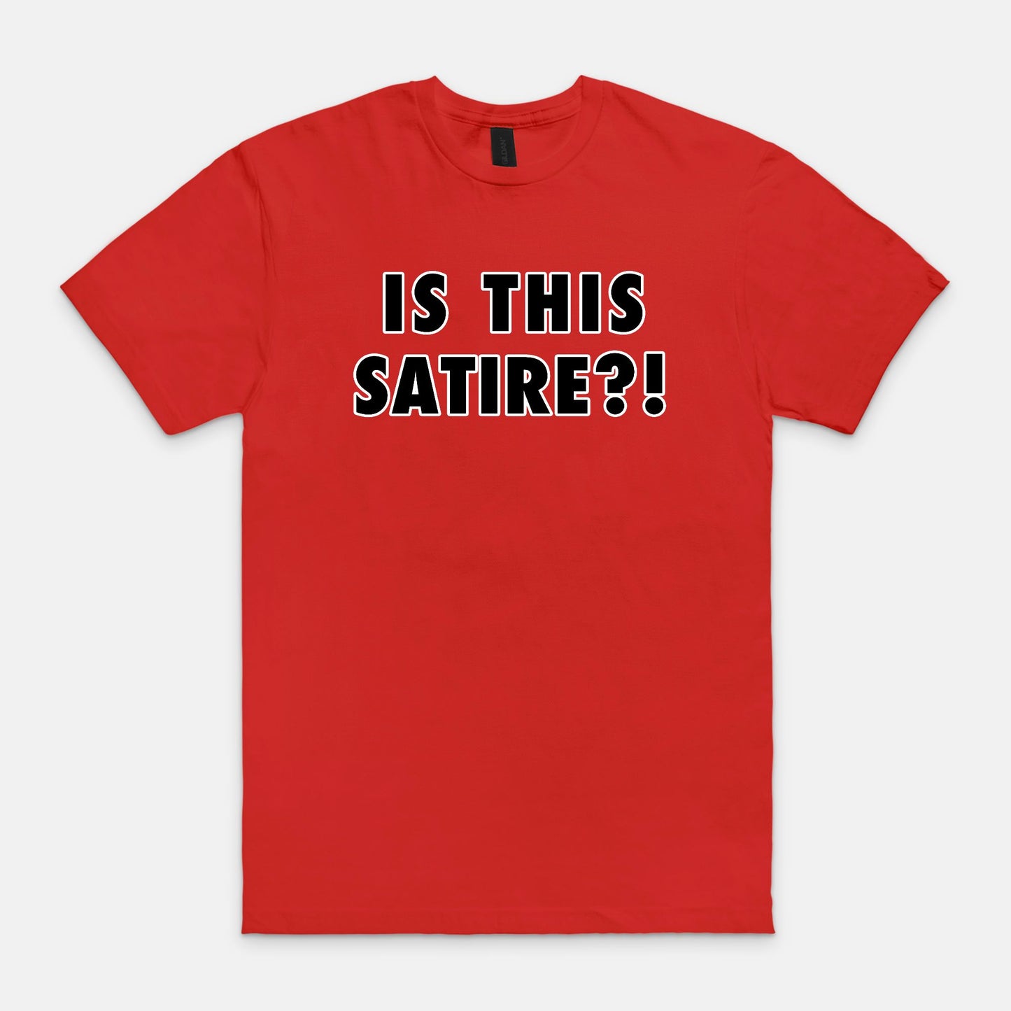 is this SATIRE?! - T-shirt