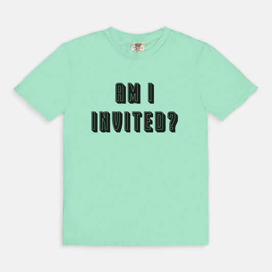 Am i invited? - T-shirt