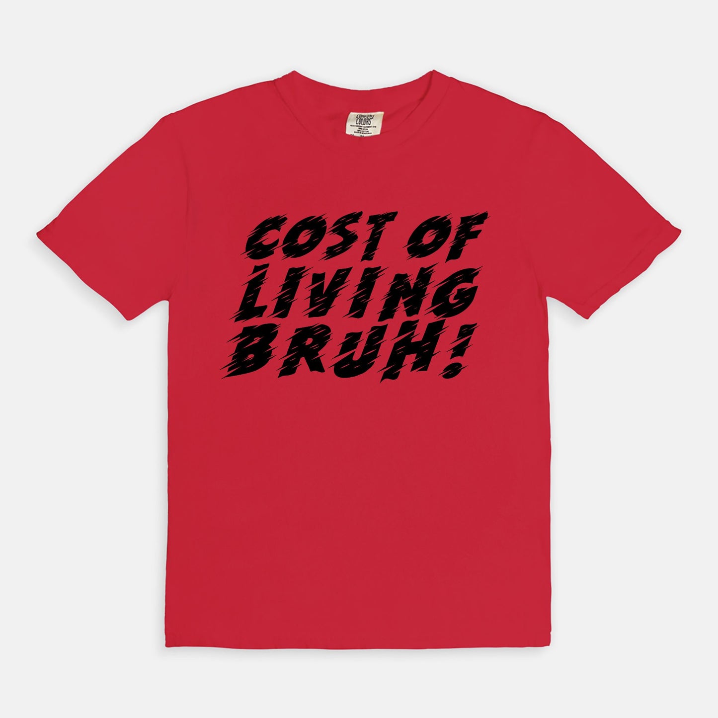 Cost of living bruh! - T-shirt