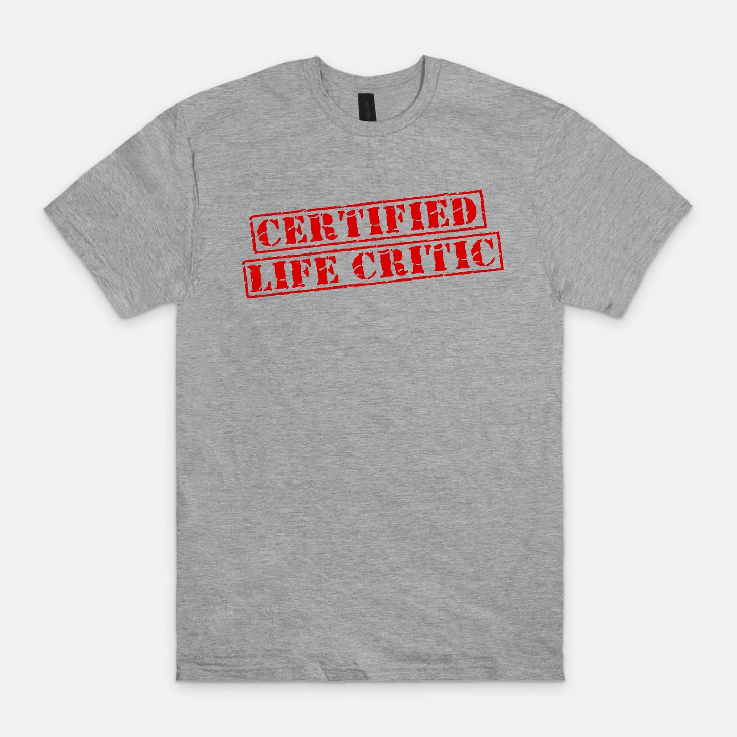 Certified life critic - T-shirt