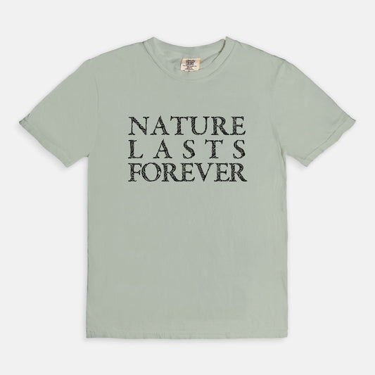 Nature lasts forever - T-shirt