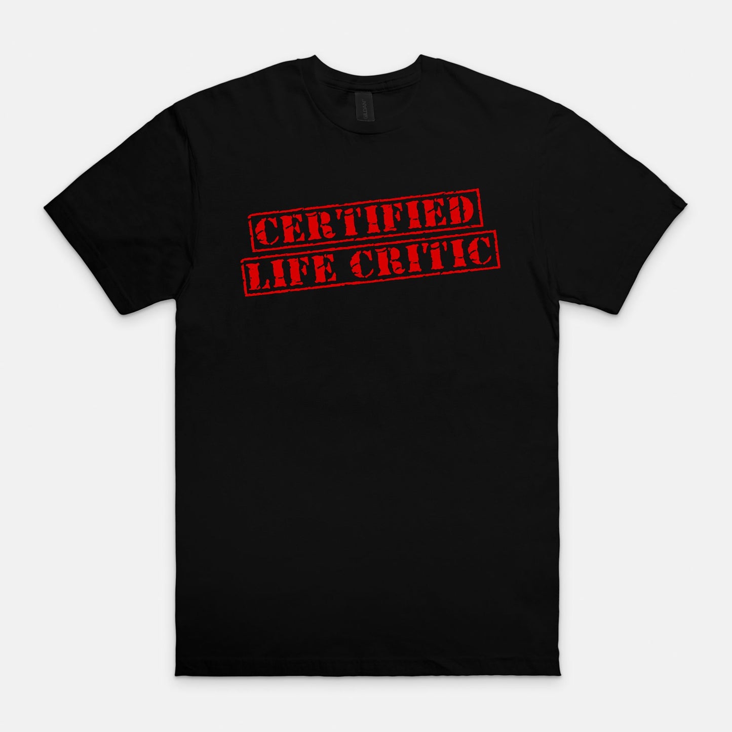 Certified life critic - T-shirt