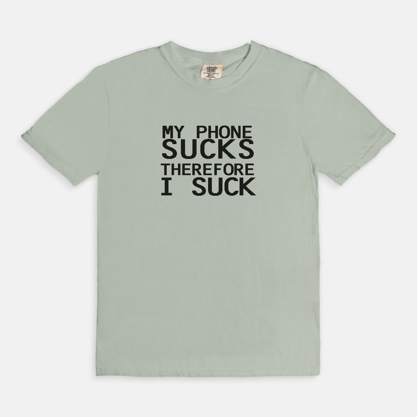 My phone sucks - T-shirt