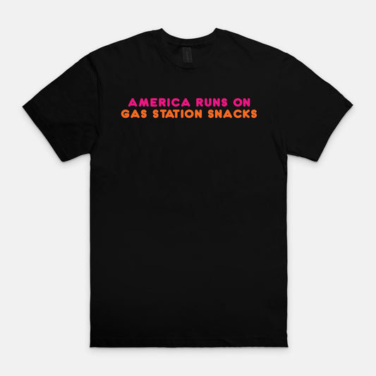 America runs on gas station snacks - T-shirt