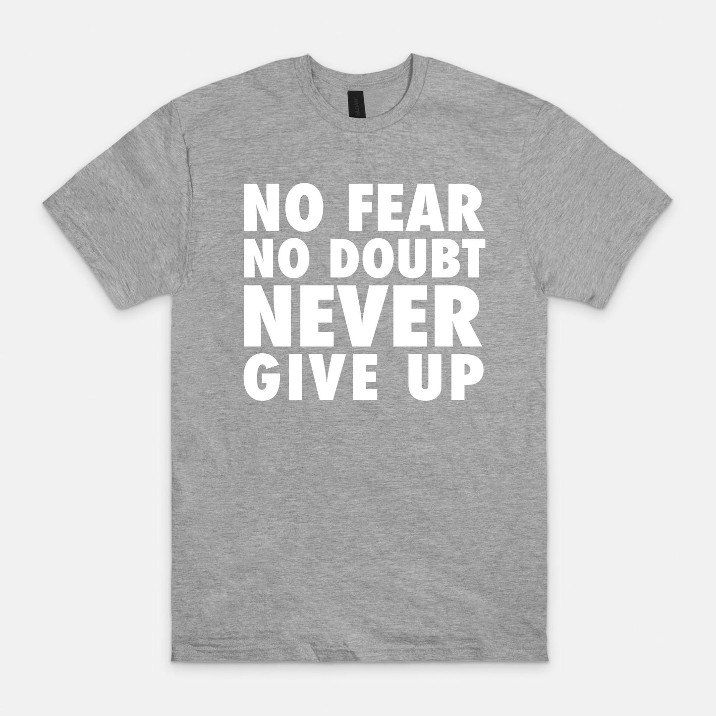 No fear no doubt - T-shirt