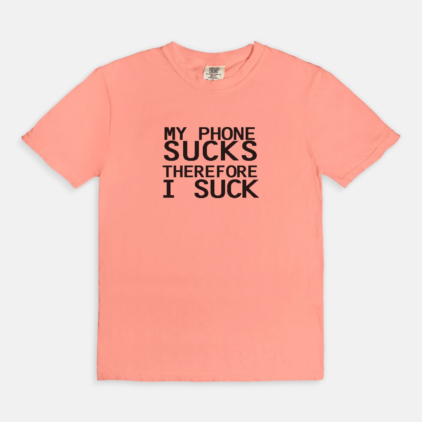 My phone sucks - T-shirt