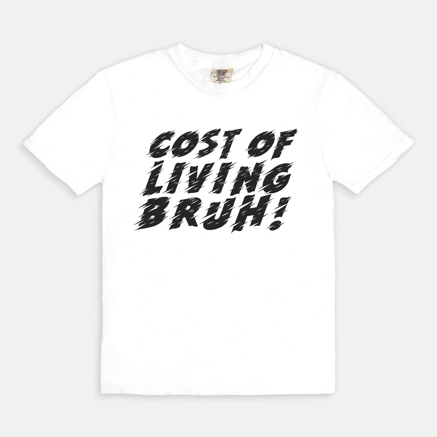 Cost of living bruh! - T-shirt