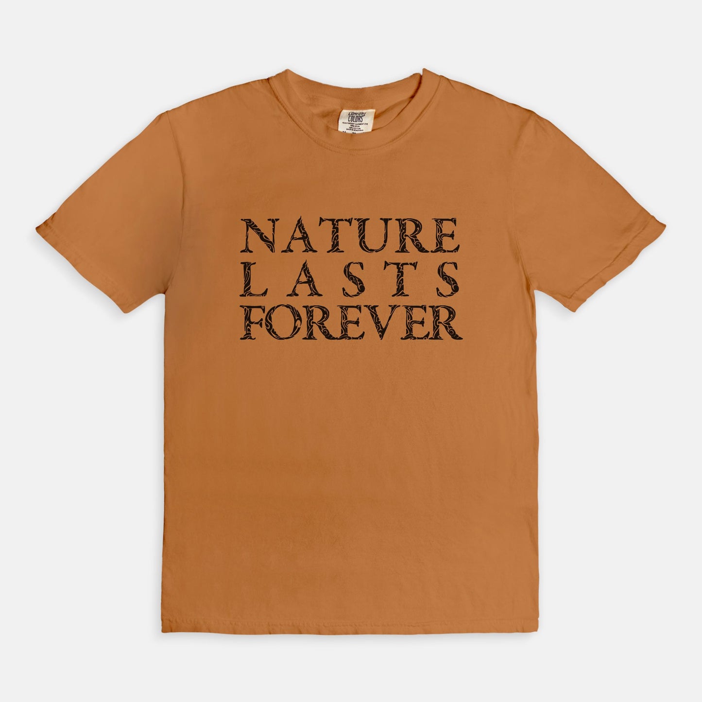 Nature lasts forever - T-shirt