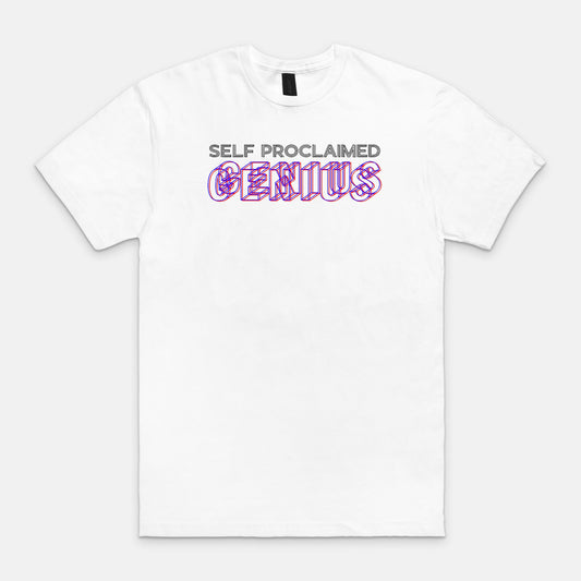 Self proclaimed GENIUS - T-shirt